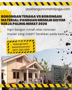 Borongan Tenaga vs Borongan Material: Panduan Memilih Sistem Kerja Paling Hemat 2026