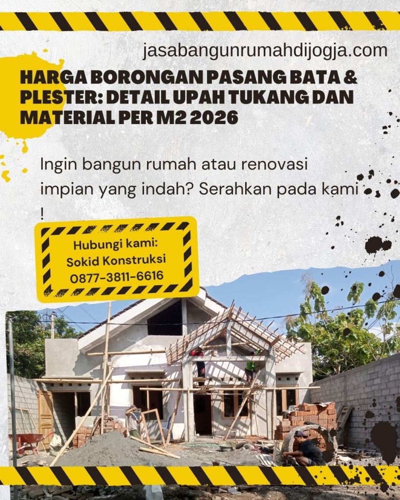 Harga Borongan Pasang Bata & Plester: Detail Upah Tukang dan Material Per M2 2026