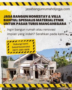 Jasa Bangun Homestay & Villa Bantul: Spesialis Material Etnik untuk Pasar Turis Mancanegara