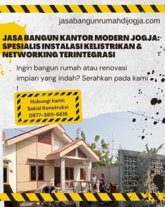 Jasa Bangun Kantor Modern Jogja: Spesialis Instalasi Kelistrikan & Networking Terintegrasi