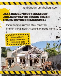 Jasa Bangun Kost Eksklusif Jogja: Strategi Desain Denah Efisien untuk ROI Maksimal