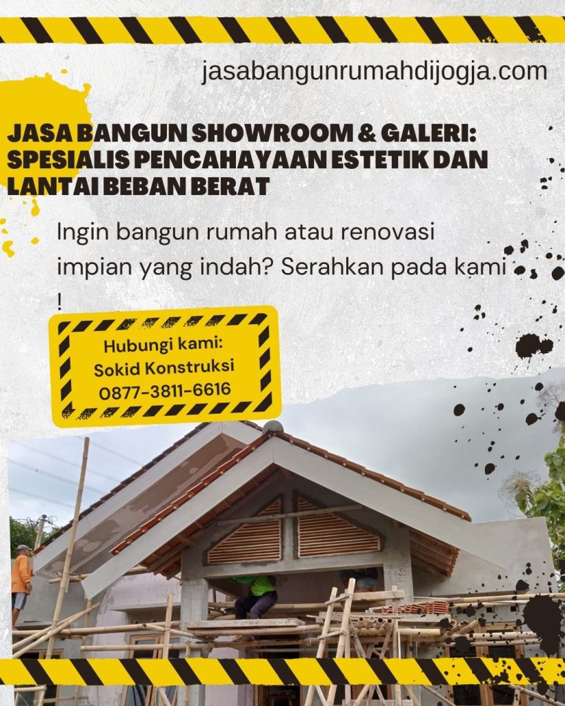 Jasa Bangun Showroom & Galeri: Spesialis Pencahayaan Estetik dan Lantai Beban Berat
