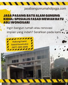 Jasa Pasang Batu Alam Gunung Kidul: Spesialis Fasad Mewah Batu Asli Wonosari