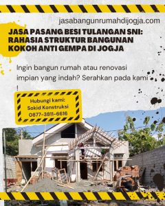 Jasa Pasang Besi Tulangan SNI: Rahasia Struktur Bangunan Kokoh Anti Gempa di Jogja